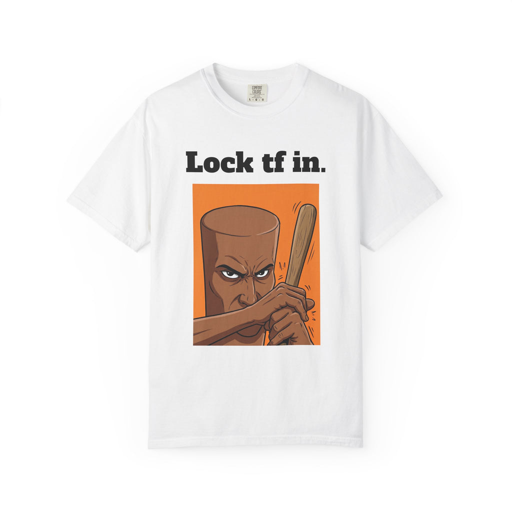 Lock tf in. Graphic T-Shirt — Triple T Illustration