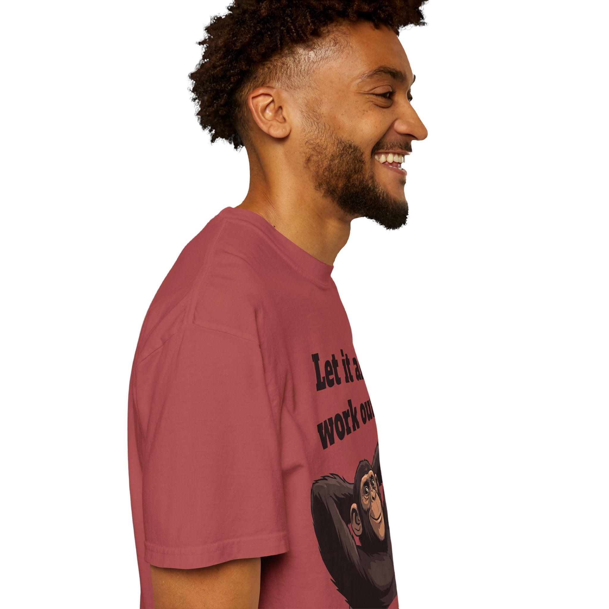 Let It All Work Out T-Shirt — Relaxed Chimp Motivational Tee