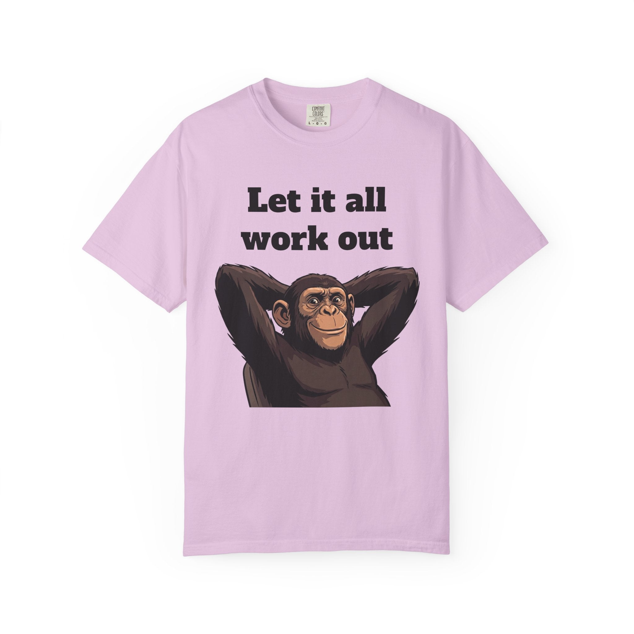 Let It All Work Out T-Shirt — Relaxed Chimp Motivational Tee