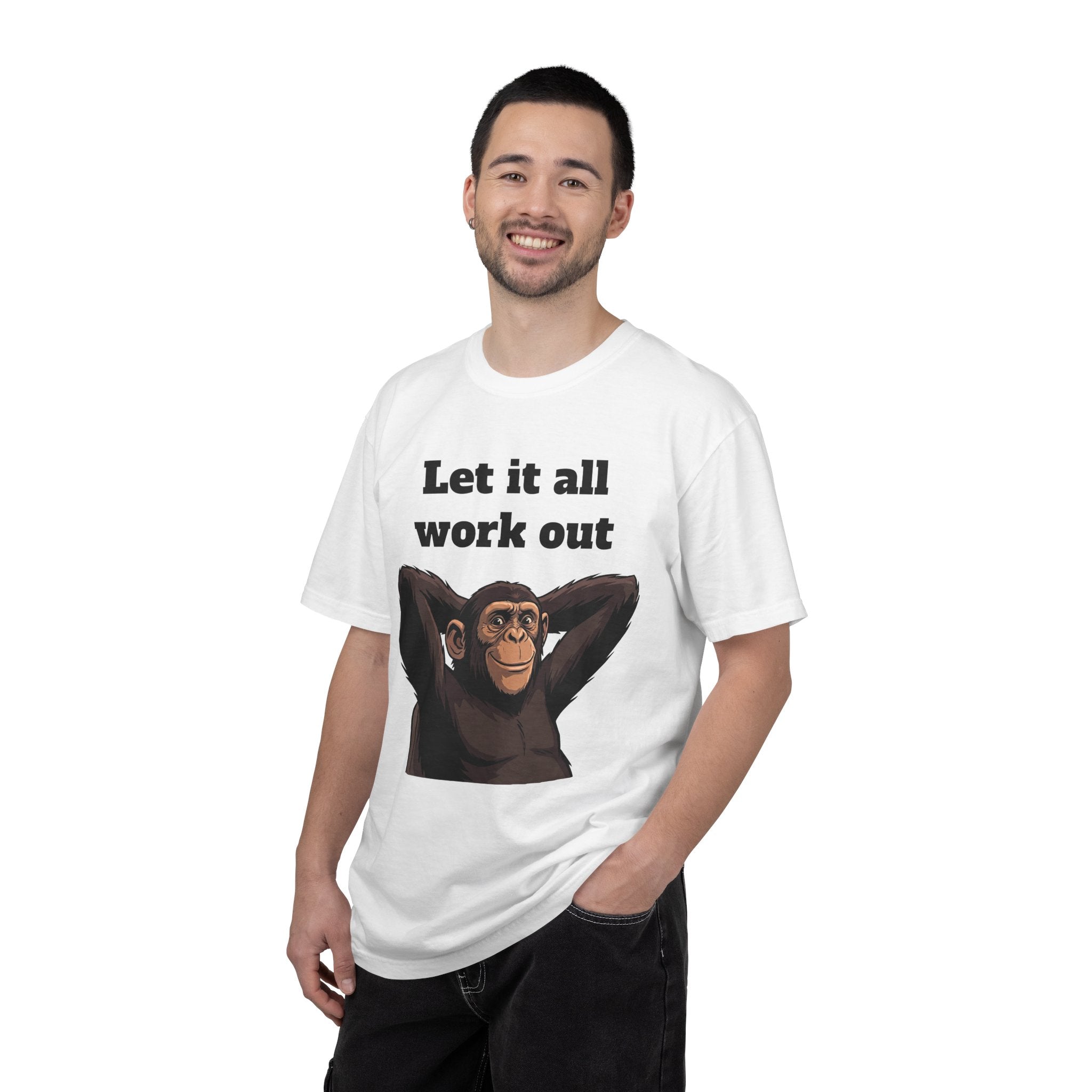 Let It All Work Out T-Shirt — Relaxed Chimp Motivational Tee