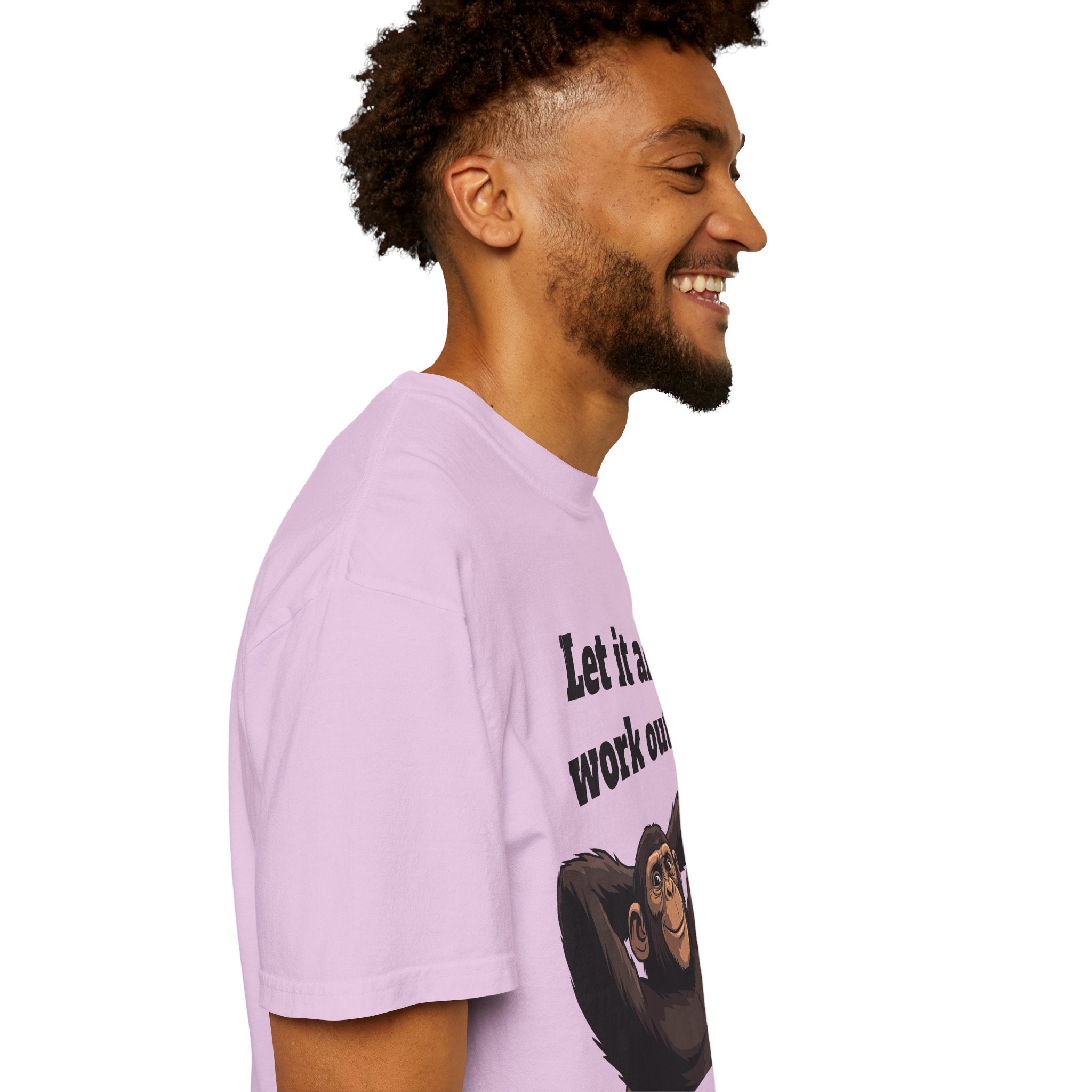 Let It All Work Out T-Shirt — Relaxed Chimp Motivational Tee