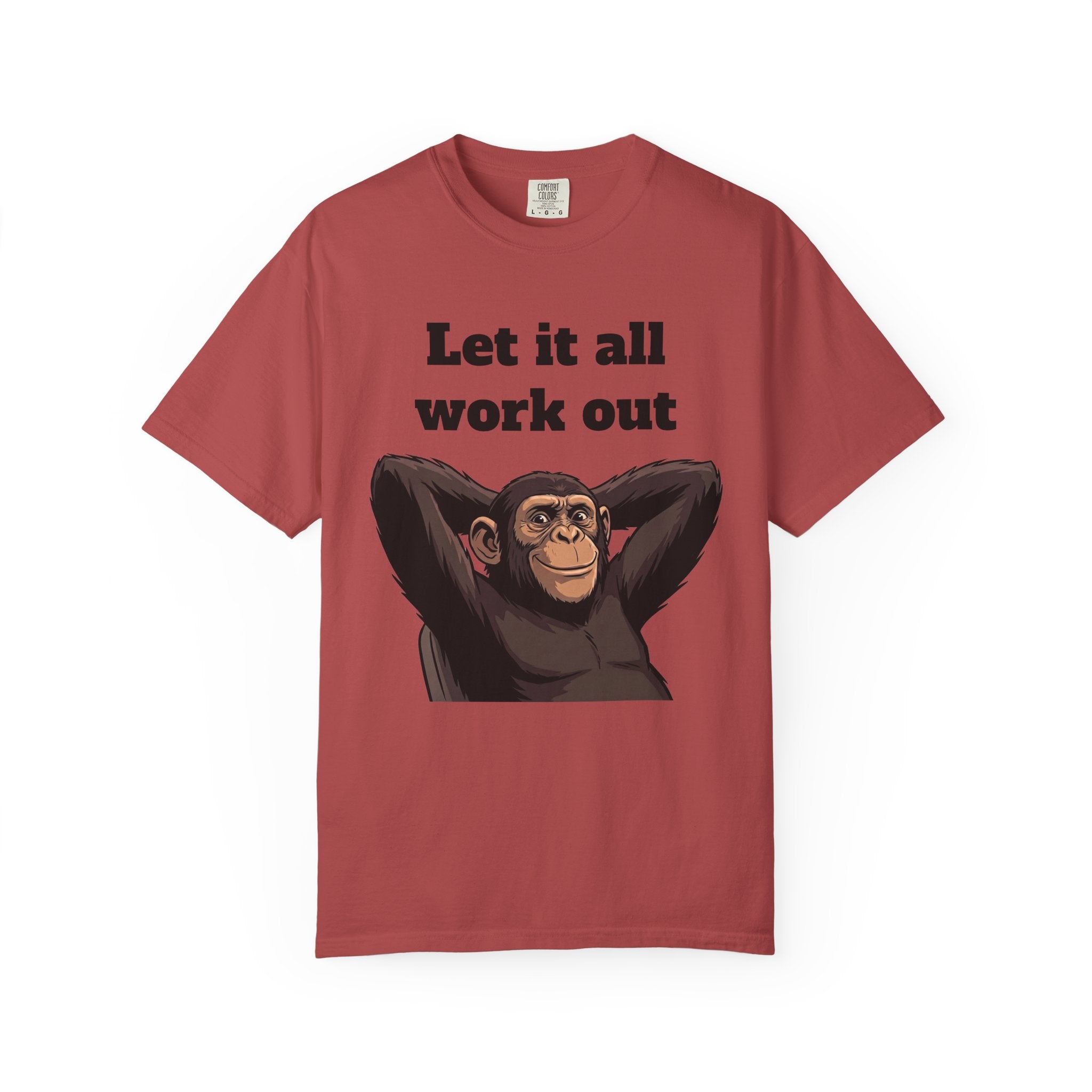 Let It All Work Out T-Shirt — Relaxed Chimp Motivational Tee