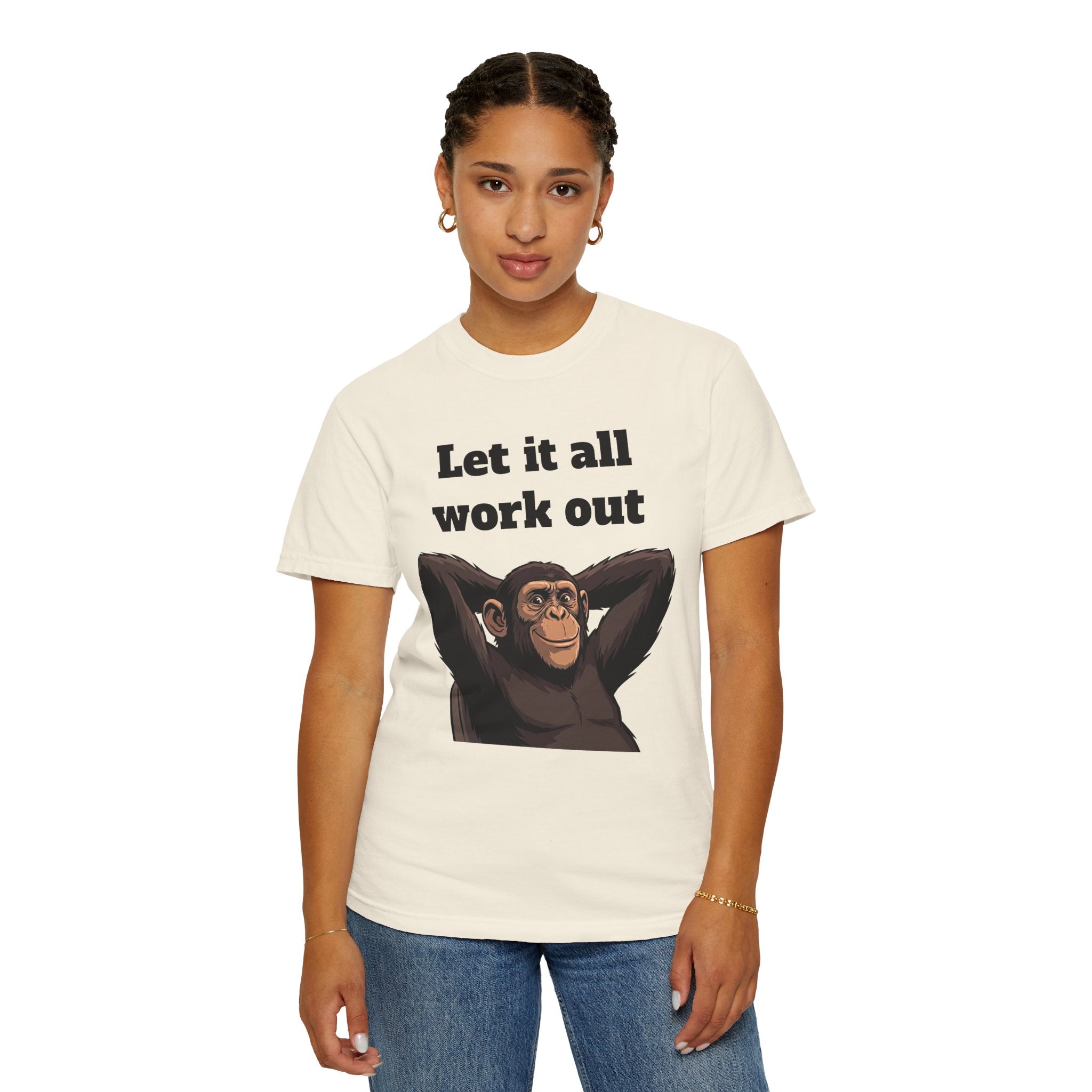 Let It All Work Out T-Shirt — Relaxed Chimp Motivational Tee