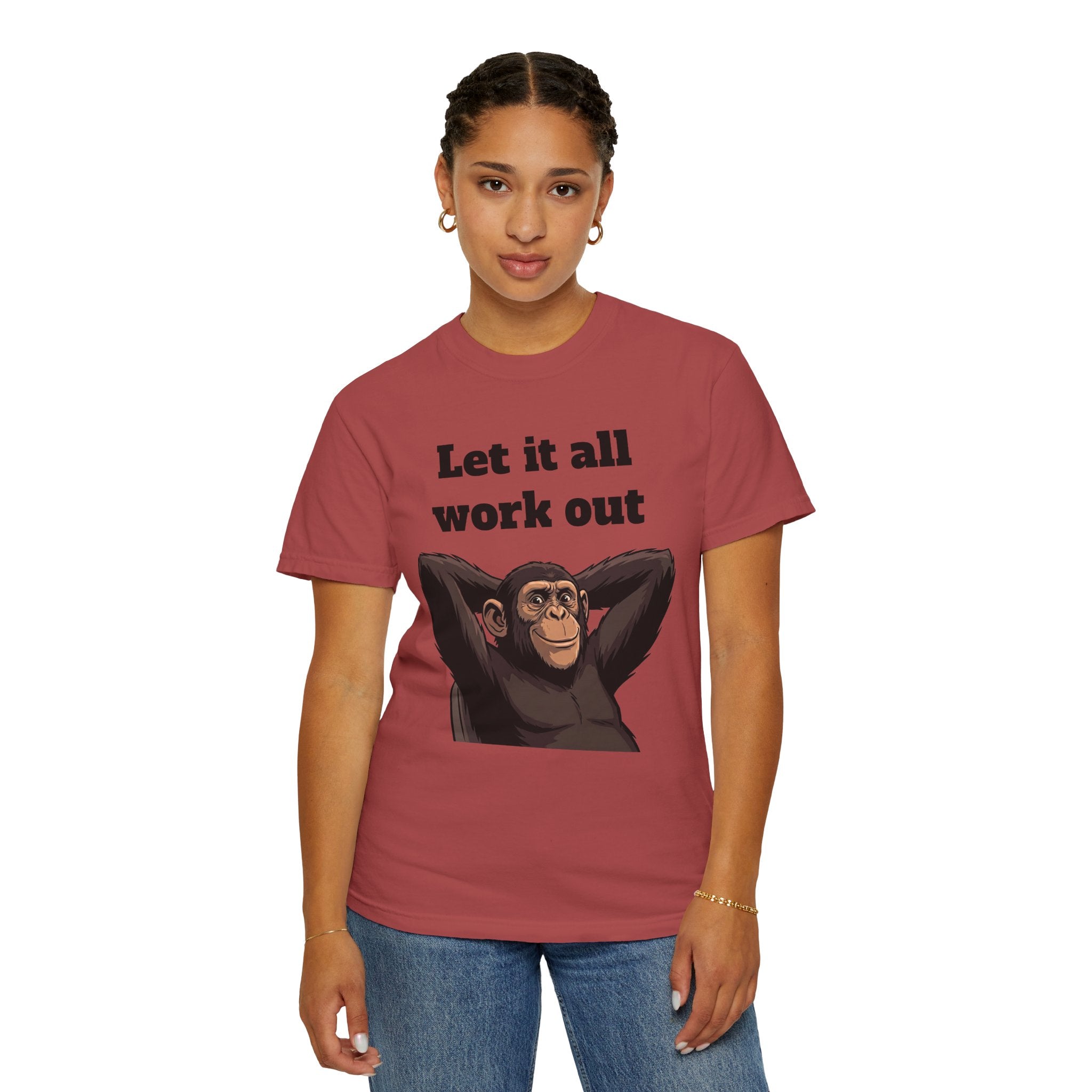 Let It All Work Out T-Shirt — Relaxed Chimp Motivational Tee