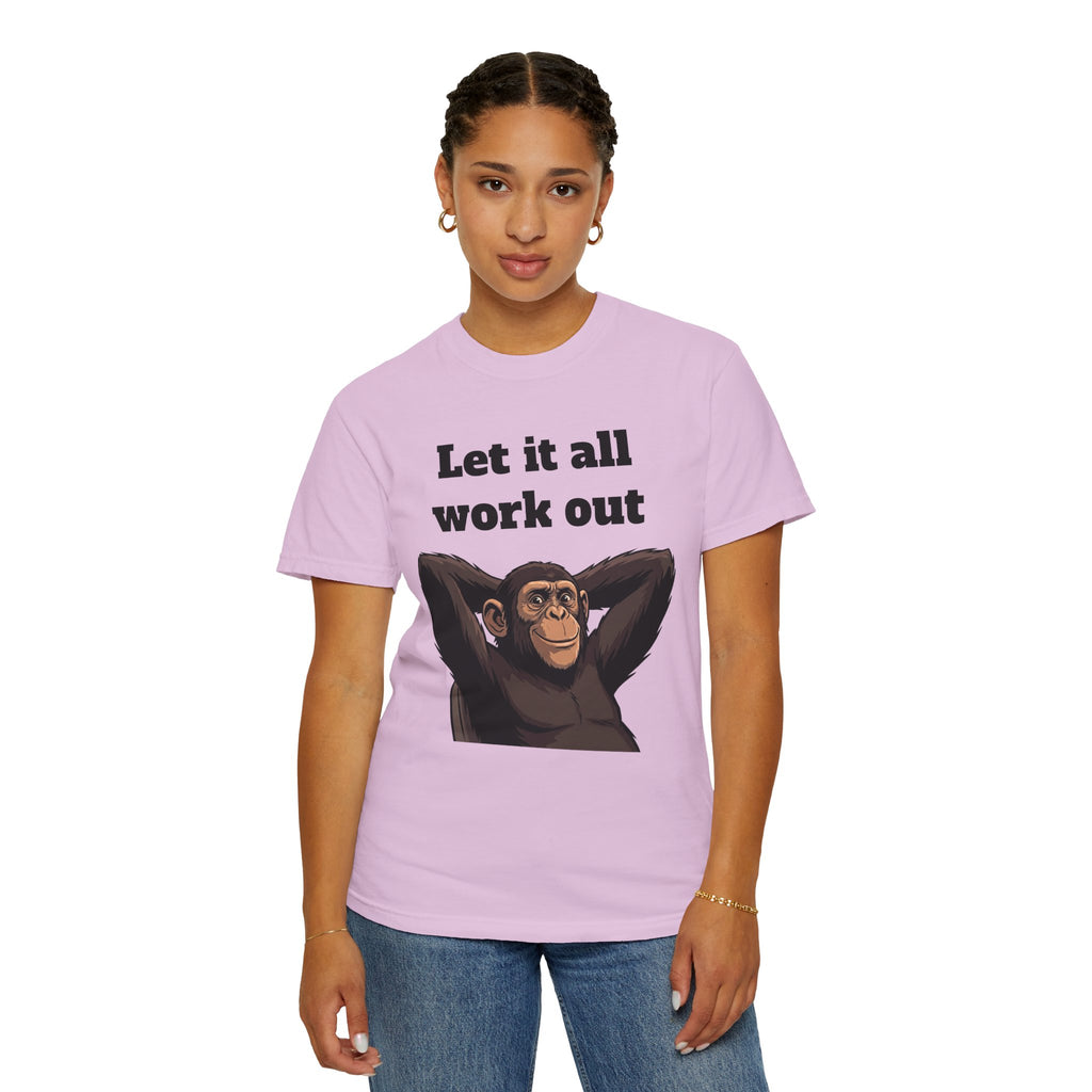 Let It All Work Out T-Shirt — Relaxed Chimp Motivational Tee