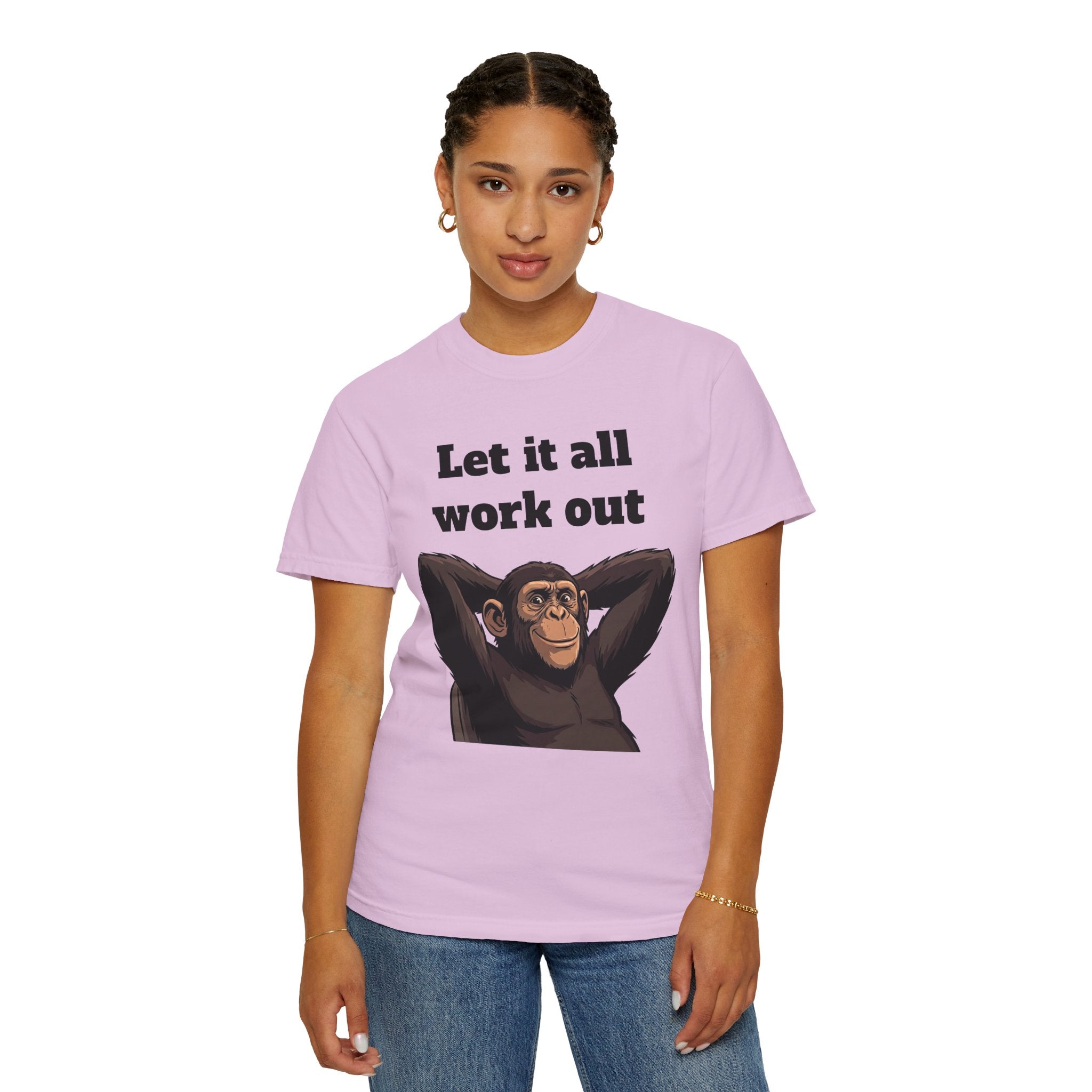 Let It All Work Out T-Shirt — Relaxed Chimp Motivational Tee