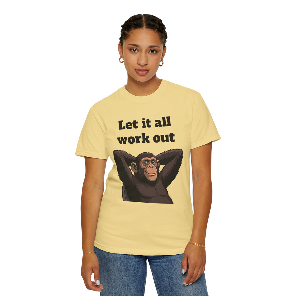 Let It All Work Out T-Shirt — Relaxed Chimp Motivational Tee